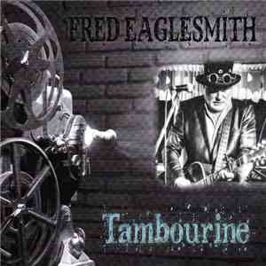 Fred Eaglesmith - Tambourine flac album