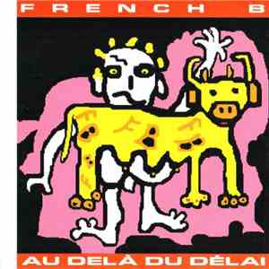 French B - Au Delà Du Délai flac album