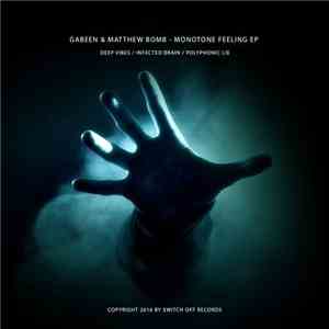 GabeeN & Matthew Bomb - Monotone Feeling EP flac album