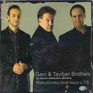 Garo & Tavitjan Brothers - Makedonsko Srce Kuca U 7/8 flac album