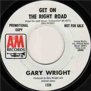 Gary Wright - Get On The Right Road / Over You Now flac album