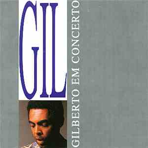 Gilberto Gil - Gilberto Em Concerto flac album