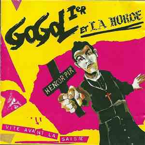 Gogol Premier Et La Horde - Vite Avant La Saisie / Hencor' Pir flac album
