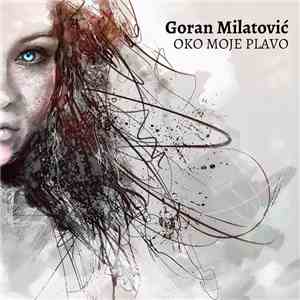 Goran Milatović - Oko moje plavo flac album