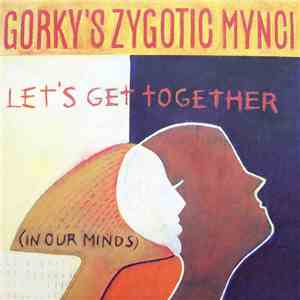 Gorky's Zygotic Mynci - Let's Get Together (In Our Minds) flac album