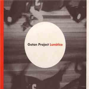Gotan Project - Lunático flac album