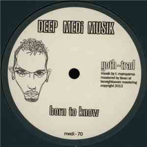 Goth-Trad - Born To Know flac album