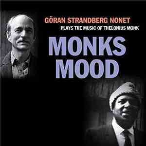 Göran Strandberg Nonet - Monk's Mood: Goran Strandberg Nonet Plays The Music Of Thelonious Monk flac album