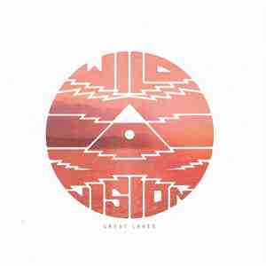 Great Lakes - Wild Vision flac album