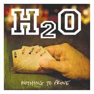 H2O  - Nothing To Prove flac album