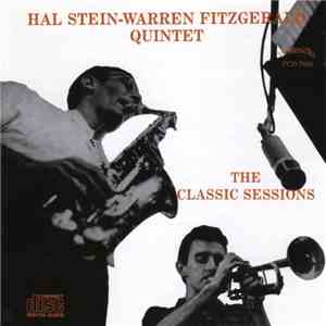 Hal Stein-Warren Fitzgerald Quintet - The Classic Sessions flac album