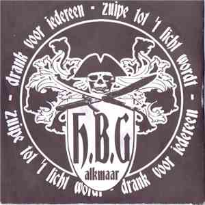 H.B.G - Drank Voor Iedereen - Zuipe Tot 't Licht Wordt flac album