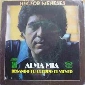 Héctor Meneses - Alma Mía flac album