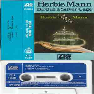 Herbie Mann - Bird In A Silver Cage flac album