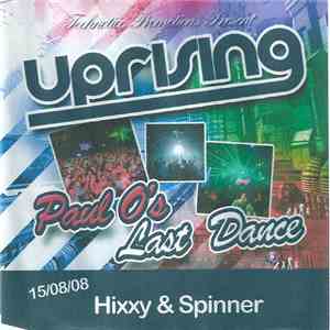 Hixxy & Spinner  - Uprising (Paul O's Last Dance) flac album
