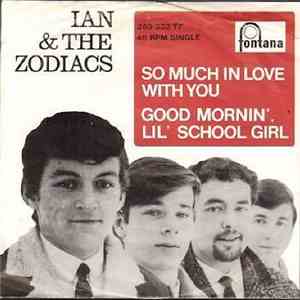 Ian & The Zodiacs - So Much In Love With You - Good Mornin Lil School Girl flac album