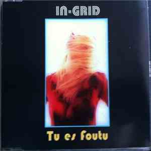 In-Grid - Tu Es Foutu flac album