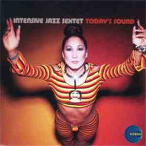 Intensive Jazz Sextet - Today's Sound flac album