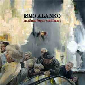 Ismo Alanko - Maailmanlopun Sushibaari flac album