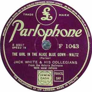 Jack White & His Collegians - The Girl In The Alice Blue Gown / Thanks For The Memory flac album