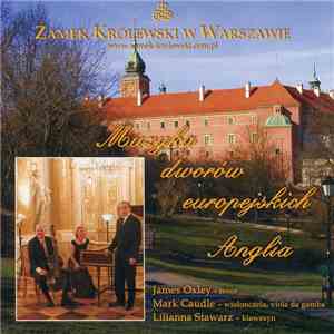 James Oxley, Mark Caudle, Lilianna Stawarz - Muzyka dworów europejskich. Anglia flac album
