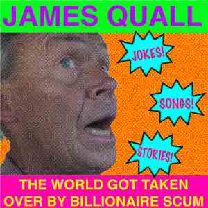 James Quall - The World Got Taken Over By Billionaire Scum flac album