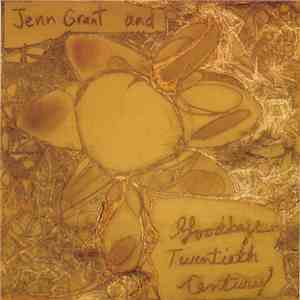 Jenn Grant And Goodbye Twentieth Century - Jenn Grant And Goodbye Twentieth Century flac album