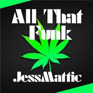 JessMattic - All That Funk flac album