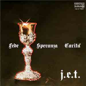 J.E.T.  - Fede Speranza Carità flac album