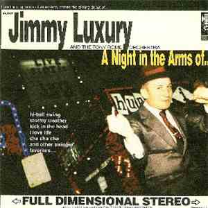 Jimmy Luxury & The Tommy Rome Orchestra - A Night In The Arms Of... flac album