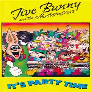 Jive Bunny And The Mastermixers - It's Party Time flac album