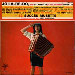 Jo La-Re-Do , Son Accordéon Et Son Orchestre - 12 succès Musette flac album