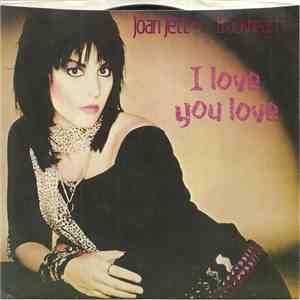 Joan Jett And The Blackhearts - I Love You Love flac album