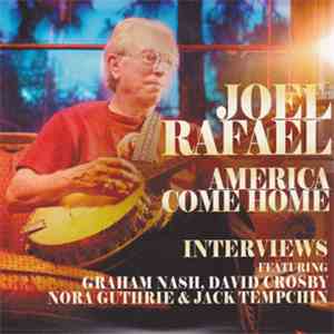 Joel Rafael - America Come Home - Interviews flac album