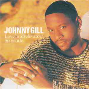 Johnny Gill - Love In An Elevator / So Gentle flac album