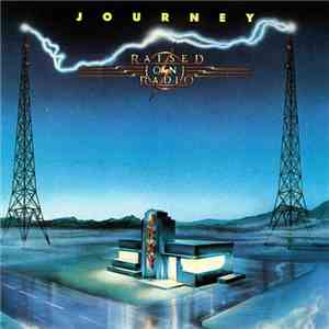 Journey - Raised On Radio flac album