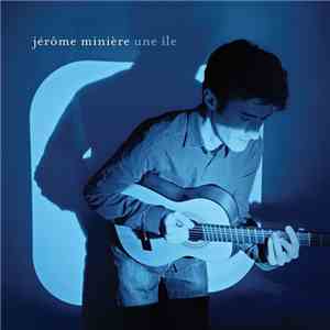 Jérôme Minière - Une île flac album
