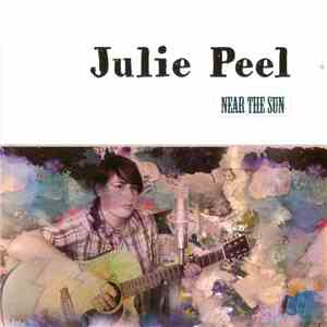 Julie Peel - Near The Sun flac album