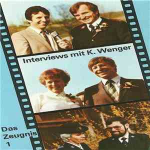 K. Wenger - Das Zeugnis 1 (Interviews Und Kurzbotschaften) flac album