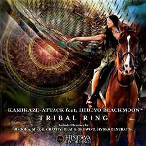 Kamikaze-Attack Feat. Hideyo Blackmoon - Tribal Ring flac album