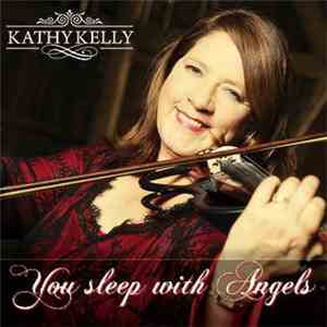 Kathy Kelly - You Sleep With Angels flac album