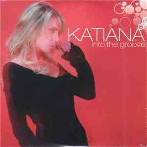 Katiana - Into The Groove flac album