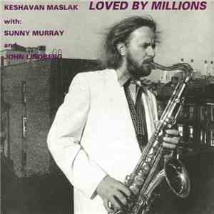 Keshavan Maslak - Loved By Millions flac album