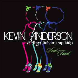 Kevin Anderson & The Stick Em Up Kids - Soul Food flac album