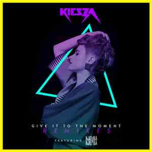 Kiesza Feat. Djemba Djemba - Give It to the Moment flac album