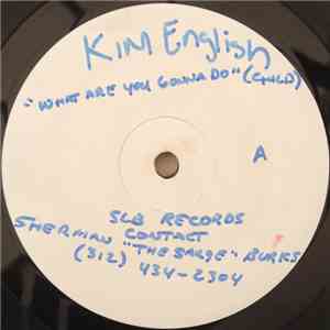 Kim English - What Are You Gonna Do (Child) / Wind In Cairo flac album