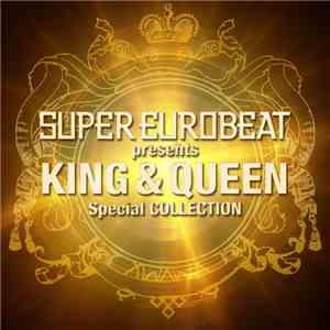 King & Queen - Super Eurobeat Presents King & Queen Special Collection flac album