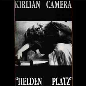 Kirlian Camera - Helden Platz flac album