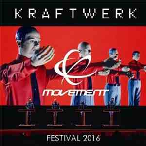 Kraftwerk - Movement Festival 2016 flac album