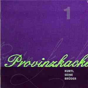Kurtl Seine Brüder - Provinzkacke 1 flac album